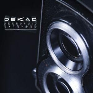 Dekad – Poladroid Extended