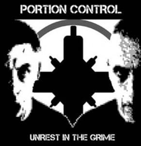 Portion Control outtakes and demos united on vinyl/CD 'Unrest in the grime'