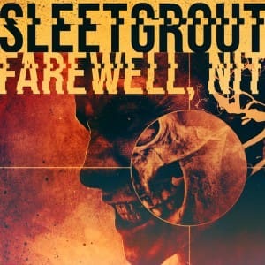 Russia's dark electro act Sleetgrout offers 5-track EP 'Farewell, Nit!' for free download