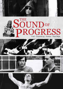 From the vaults: 'The Sound Of Progress' DVD feat. Coil, Current 93, Foetus, Test Dept.