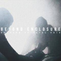 Beyond Enclosure