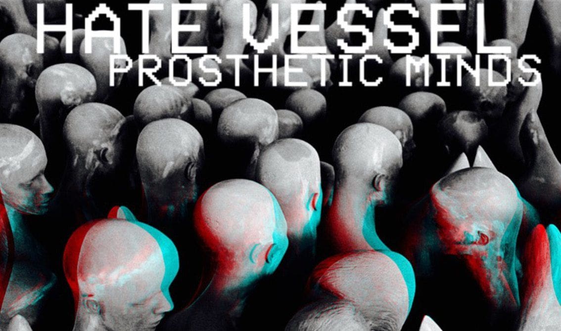 Exclusive pre-release screening new single 'Prosthetic Minds' by industrial act Hate Vessel