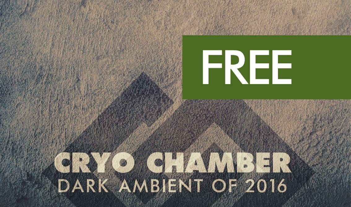 Cryo Chamber releases 1-hour free 'Dark Ambient of 2016' track