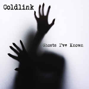 Coldlink – Ghosts I’ve Known