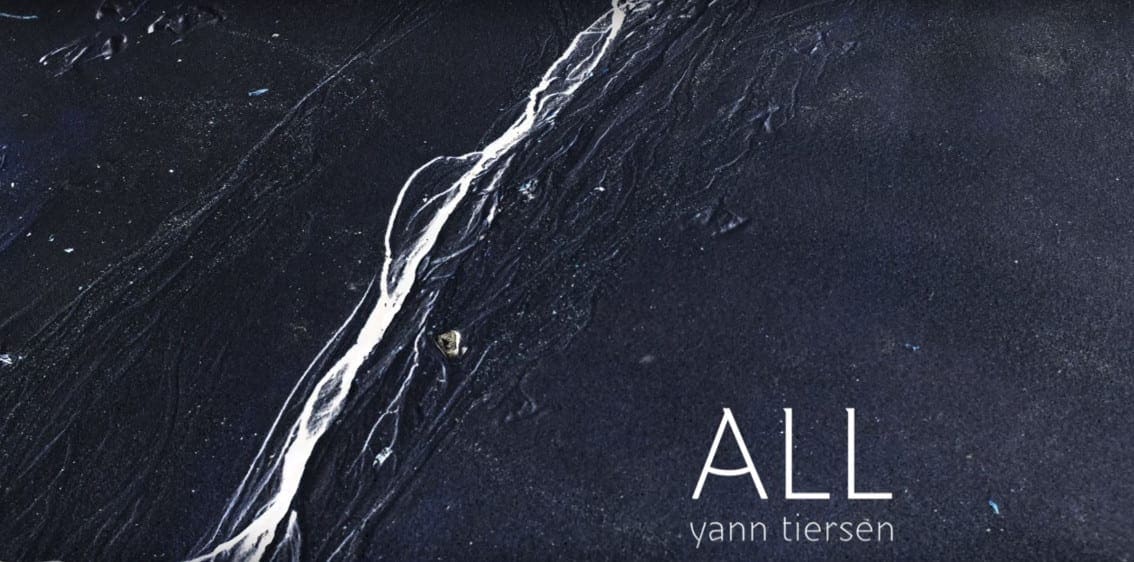 Yann Tiersen announces brand new album 'All' in a production by Gareth Jones - first video available