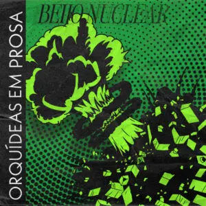 Orquídeas em Prosa releases 'Beijo Nuclear' single