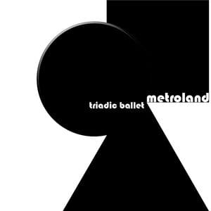 Metroland Triadic Ballet 3cd Album Alfa Matrix Sideline Magazine Metroland – Triadic Ballet (3cd Album – Alfa Matrix)