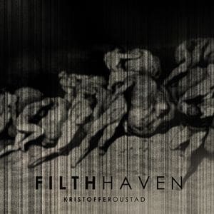 Kristoffer Oustad – Filth Haven