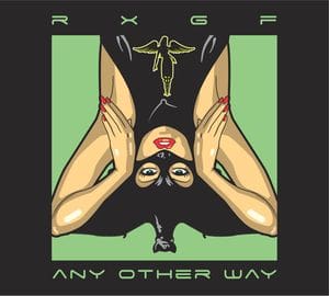 Rxgf Any Other Way cd Album Orange Allies Records Sideline Magazine Rxgf – Any Other Way (cd Album – Orange Allies Records)