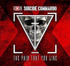 Suicide Commando – The Pain That You Like