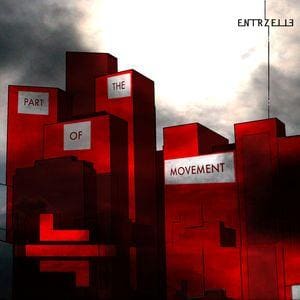 Entrzelle – Part Of The Movement / Bonus Tracks Version