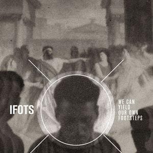 Iron Fist of the Sun We Can Yield Our Own Footsteps cd Album Cold Spring Records Sideline Magazine Iron Fist of the Sun – We Can Yield Our Own Footsteps (cd Album – Cold Spring Records)