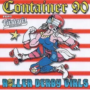 Container 90 – Roller Derby Girls