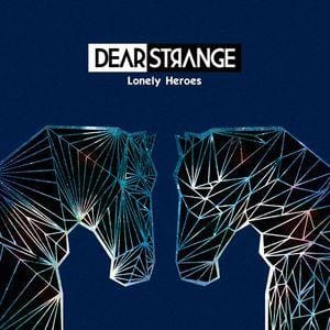 Dear Strange – Lonely Heroes