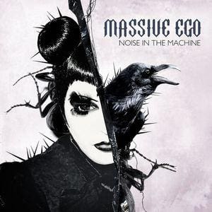 Massive Ego – Noise In The Machine