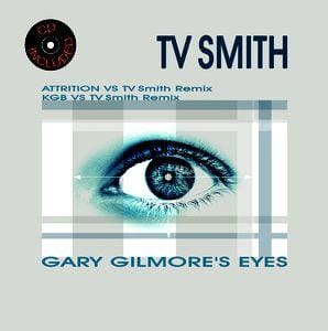 TV Smith – Gary Gilmore’s Eyes