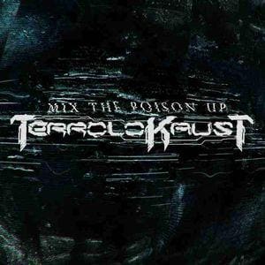 Terrolokaust Mix the Poison Up digital Album Digital World Audio Sideline Magazine Terrolokaust – Mix the Poison Up (digital Album – Digital World Audio)