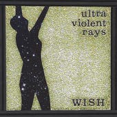 Ultra Violent Rays – Wish