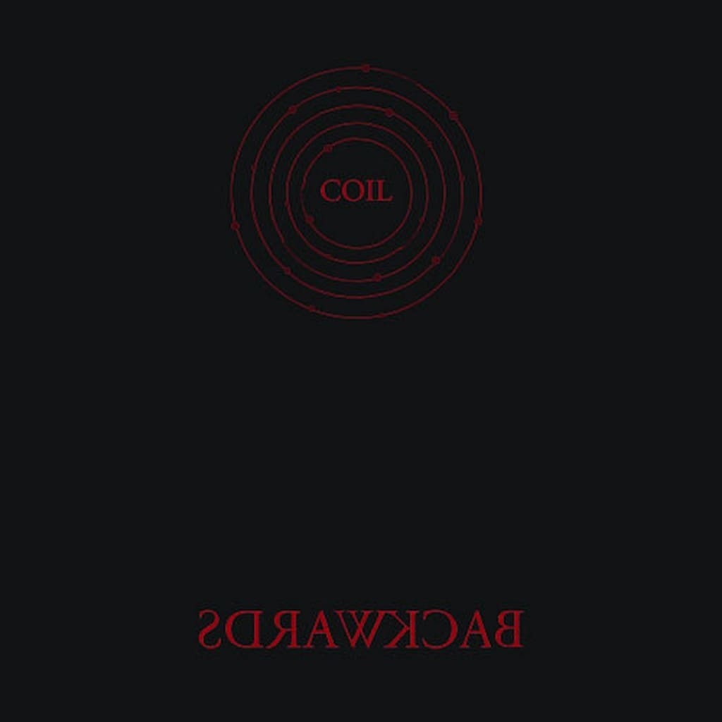 Coil's original 'Backward' album - partially recorded in the Nothing studios of Trent Reznor (Nine Inch Nails) - finally released as double vinyl and CD release - pre-orders available now