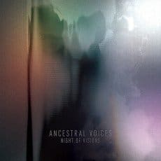 Ancestral Voices – Night Of Visions