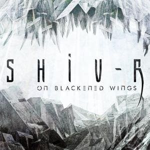 Shiv-R – On Blackened Wings