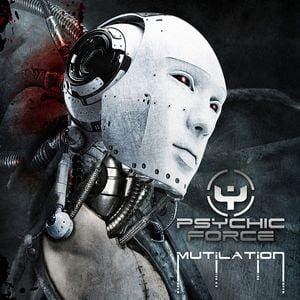 The Psychic Force – Mutilation / Bonus Tracks Version