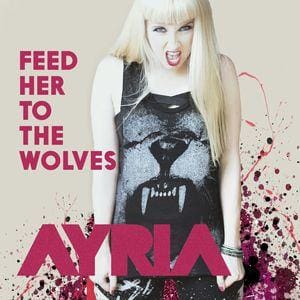 Ayria – Feed Her To The Wolves