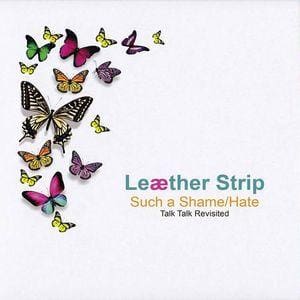 Leæther Strip – Such A Shame/Hate