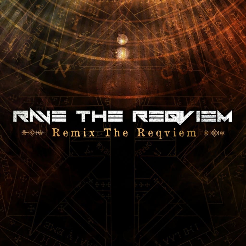 Rave The Reqviem – Remix The Reqviem