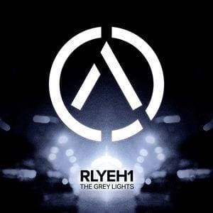 Rlyeh1 – The Grey Lights