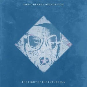 Sonic Hearts Foundation – The Light Of The Future Sun