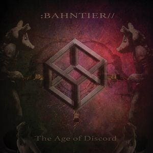 :Bahntier// – The Age Of Discord