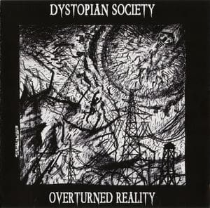 Dystopian Society – Overturned Reality