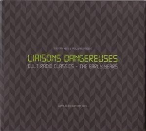 Liaisons Dangereuses – Cult Radio Classics – The Early Years