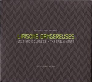 Liaisons Dangereuses – Cult Radio Classics – The Early Years