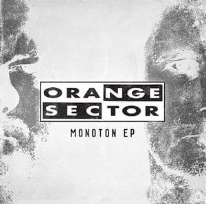 Orange Sector – Monoton