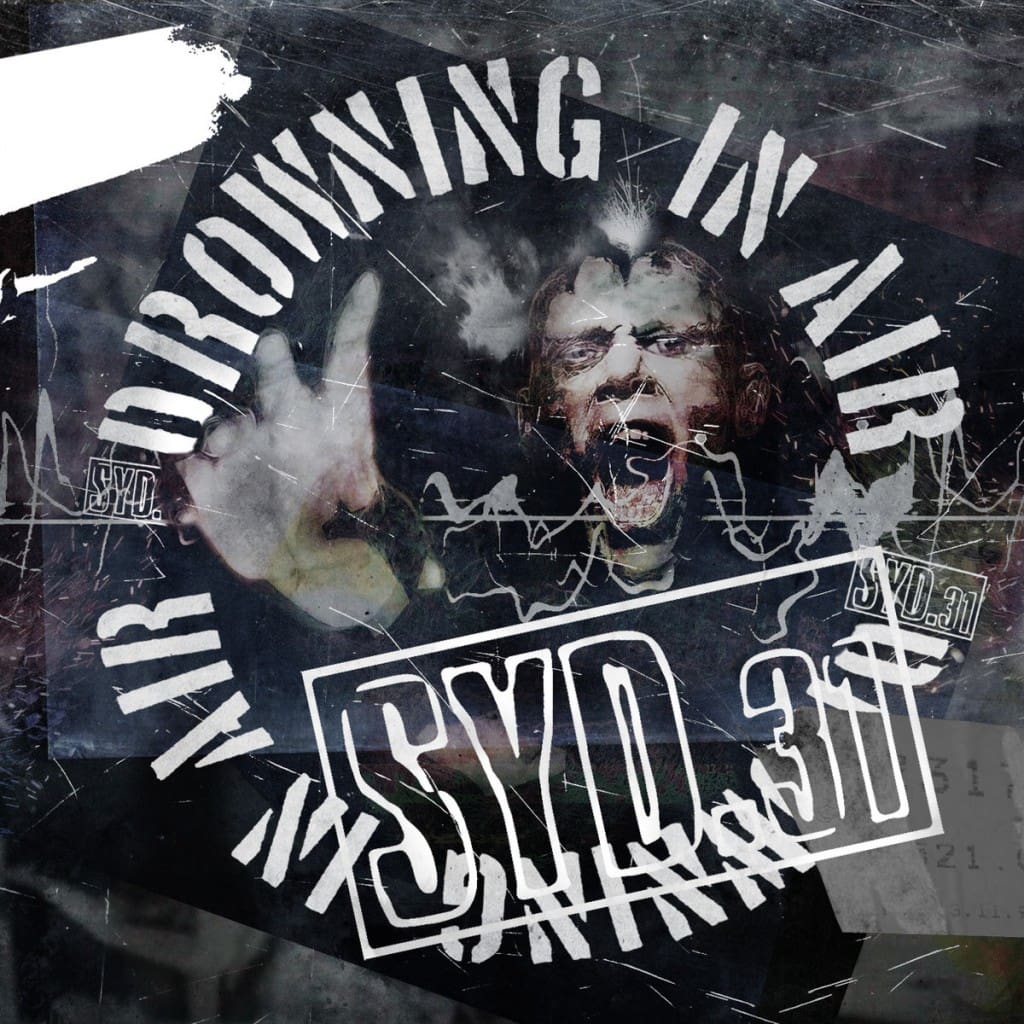 Syd31 Drowning in Air cd Ep Analoguetrash Records Sideline Magazine Syd.31 – Drowning in Air (cd Ep – Analoguetrash Records)