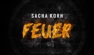 Sacha Korn releases first video from 'Feuer' album - pre-orders available with immediate download of 1 track