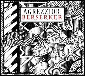 Agrezzior – Berserker