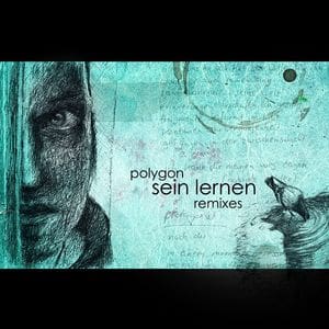 Polygon – Sein Lernen Remixes