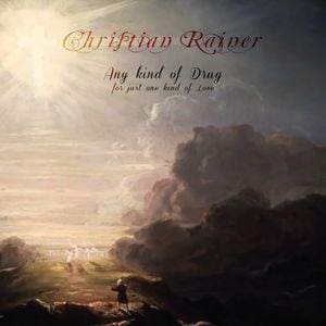 Christian Rainer – Any Kind Of Drug For Just One Kind Of Love