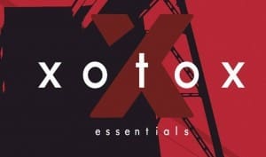 XOTOX sees best-of released: 'Essentials (Best Of)' 2CD in mid-April