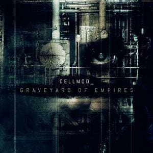 Cellmod – Graveyard Of Empires