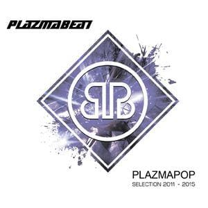 Plazmabeat – Plazmapop / Selection 2011 – 2015