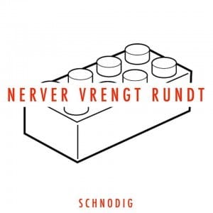 Schnodig - Nerver vrengt rundt (remix EP 2016)