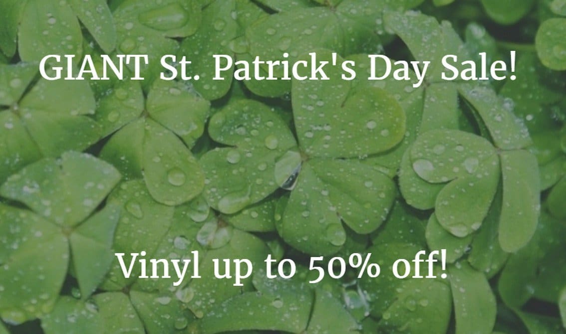 50% off on vinyl during St. Patrick's Day Sale