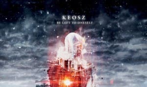 Keosz joins the dark ambient label Cryo Chamber with the album 'Be Left to Oneself' - album now up for pre-order