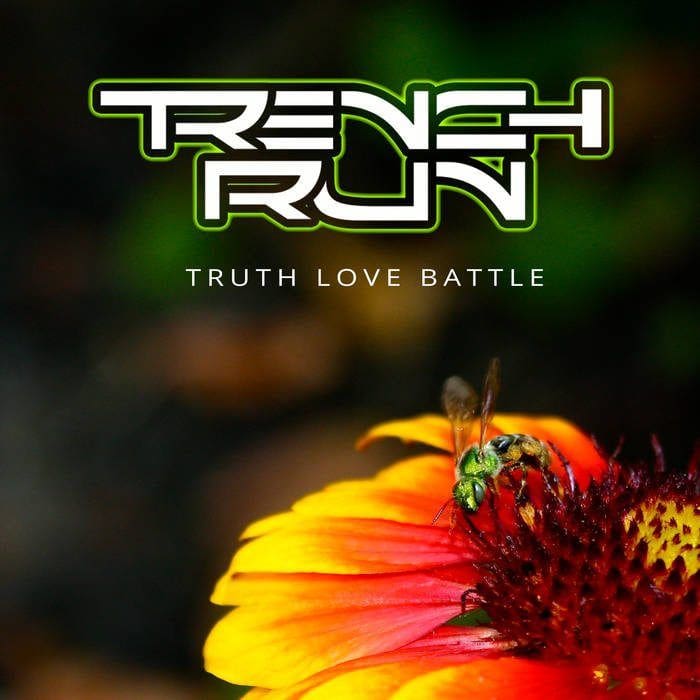 Trench Run – Truth Love Battle