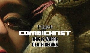 Mega-limited 3CD+DVD set for new Combichrist album 'This Is Where Death Begins' - get yours now
