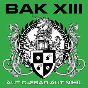 Bak XIII - Aut Cæsar Aut Nihil
